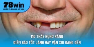 mơ thấy rụng răng